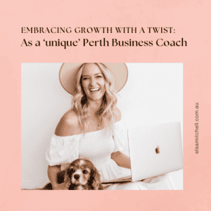 embracing growth with a twist as a ‘unique’ perth business coach (1)